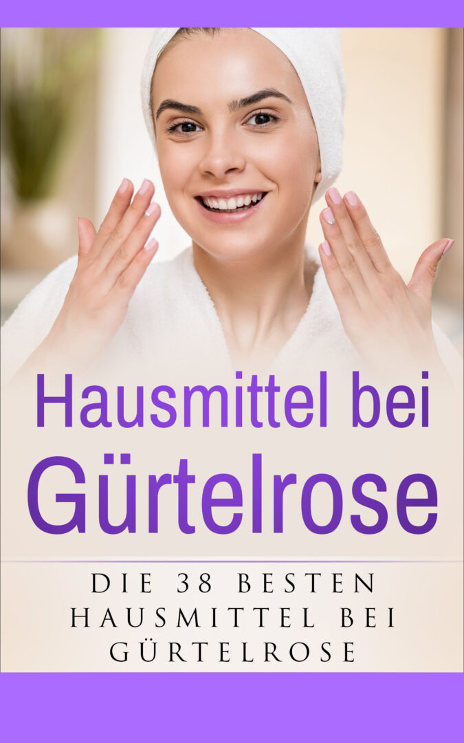 Hausmittel bei Gürtelrose